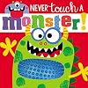 Never Touch a Monster! (Make Believe Ideas)