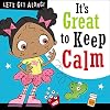 Let's Get Along: It's Great to be Keep Calm (Make Believe Ideas)