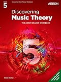 Discovering Music Theory, The ABRSM Grade 5 Workbook (Theory workbooks (ABRSM))