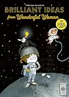 Brilliant Ideas From Wonderful Women: 15 incredible inventions from inspiring women!