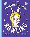 Boss The Bestseller List Like J K Rowling Work It Girl