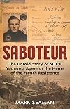 Undercover Agent: How one of SOE’s youngest agents helped defeat the Nazis
