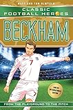 Beckham From The Playground To The Pitch