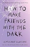 How To Make Friends With The Dark Breathtaking And Heartbreaking And I Loved It With All My Heart Jennifer Niven
