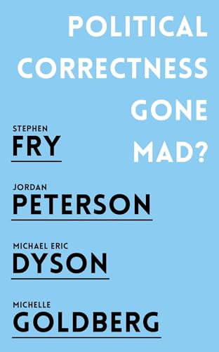 Political Correctness Gone Mad? (With: Jordan B. Peterson,Michael Eric Dyson,Michelle Goldberg) cover