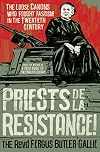 Priests de la Resistance!: The loose canons who fought Fascism in the twentieth century