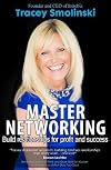 Master Networking: 10 Steps to Building Business Relationships for Profit and Success
