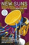 New suns : original speculative fiction by people of color - Nisi Shawl