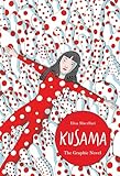 Kusama A Graphic Biography