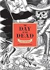 The Day of the Dead: A Visual Compendium