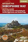 Walking the Shropshire Way: A two-week circular trail including the Wrekin, Stiperstones and Wenlock Edge (Cicerone Walking Guides)