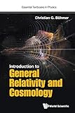 Introduction To General Relativity And Cosmology