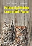 Mathematical Modeling And Computation In Finance With Exercises And Python And Matlab Computer Codes