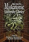 Tales From the Miskatonic University Library