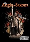 The Anglo-Saxons (Exploring British History)