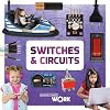 Switches & Circuits (Making Things Work)