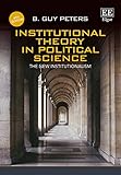 Institutional Theory in Political Science: The New Institutionalism