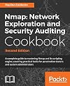 Nmap: Network Exploration and Security Auditing Cookbook - Second Edition: Network discovery and security scanning at your fingertips