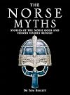 The Norse Myths: Stories of The Norse Gods and Heroes Vividly Retold