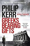 Greeks Bearing Gifts Bernie Gunther Thriller 13