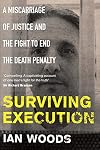 Surviving Execution: A Miscarriage of Justice and the Fight to End the Death Penalty