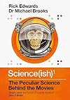 Science(ish): the Peculiar Science Behind the Movies
