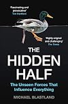 The Hidden Half: How the World Conceals its Secrets