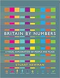 Britain By Numbers A Visual Exploration Of People And Place