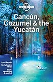 Lonely Planet Cancun Cozumel The Yucatan Country Regional Guides