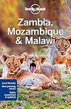 Lonely Planet : Zambia, Mozambique & Malawi