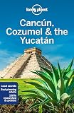 Cancun Cozumel The Yucatan 8ed Anglais