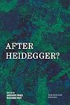 After Heidegger?