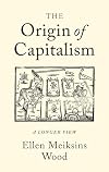 The Origin of Capitalism: A Longer View