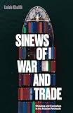 Sinews Of War And Trade Shipping And Capitalism In The Arabian Peninsula