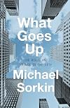 What Goes Up: The Right and Wrongs to the City