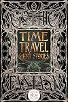 Time Travel Short Stories: Anthology of New & Classic Tales