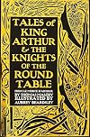 Tales of King Arthur & The Knights of the Round Table (Gothic Fantasy)