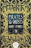 Pirates & Ghosts Short Stories (Gothic Fantasy)