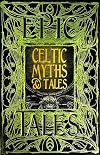 Celtic Myths & Tales: Epic Tales (Gothic Fantasy)
