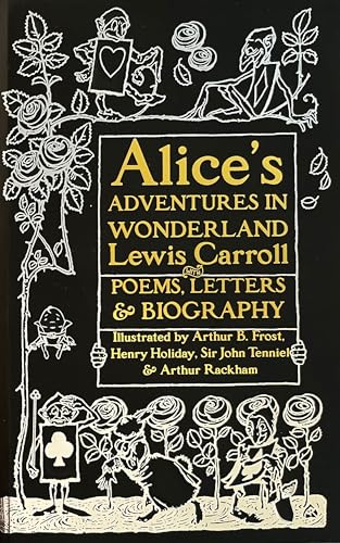 Alice's Adventures in Wonderland: With Poems, Letters & Biography book cover