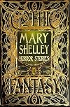Mary Shelley Horror Stories (Gothic Fantasy)