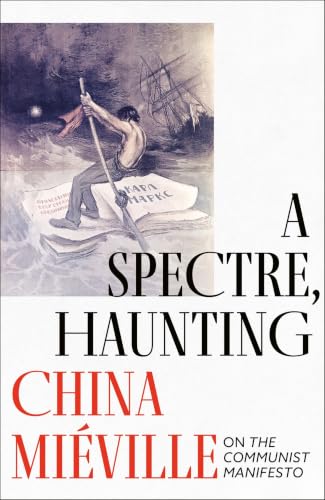 A Spectre, Haunting: On the Communist Manifesto book cover