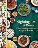 Nightingales And Roses Recipes From The Persian Kitchen