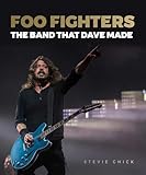 Foo Fighters The Band That Dave Made