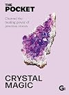 The Pocket Crystal Magic: Channel the healing power of precious stones (Gemini Pockets)