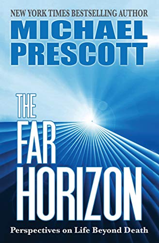 The Far Horizon: Perspectives on Life Beyond Death book cover