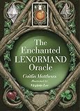 The Enchanted Lenormand Oracle 39 Magical Cards To Reveal Your True Self And Your Destiny