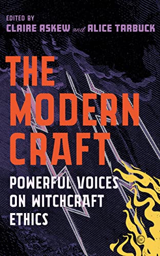 The Modern Craft: Powerful Voices on Witchcraft Ethics cover