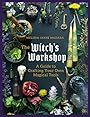 The Witch's Workshop: A Guide to Crafting Your Own Magical Tools - Melissa Madara