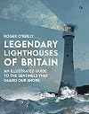 Legendary Lighthouses of Britain: Ghosts, Shipwrecksย & Feats of Heroism
